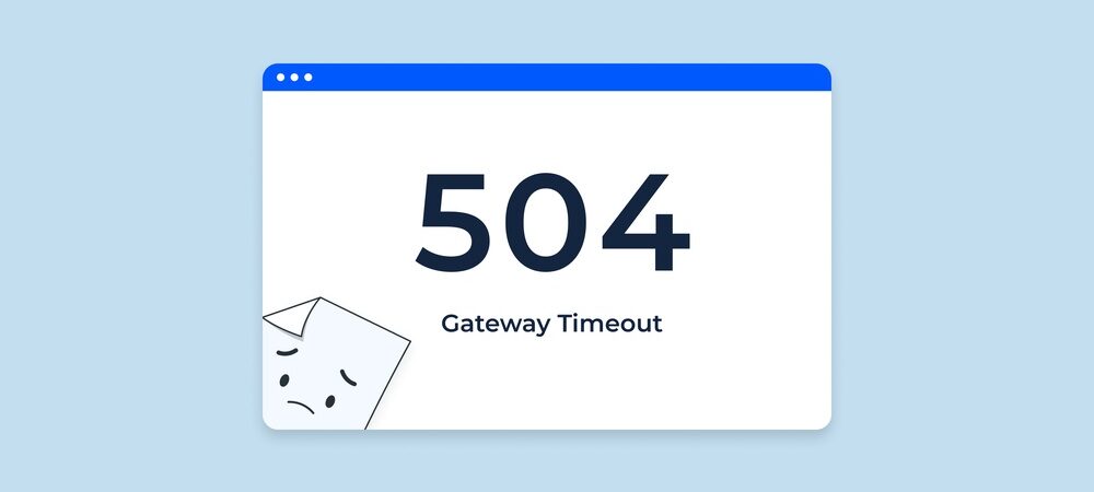 504 Error Code: Quick Fixes to Resolve Gateway Timeout Fast
