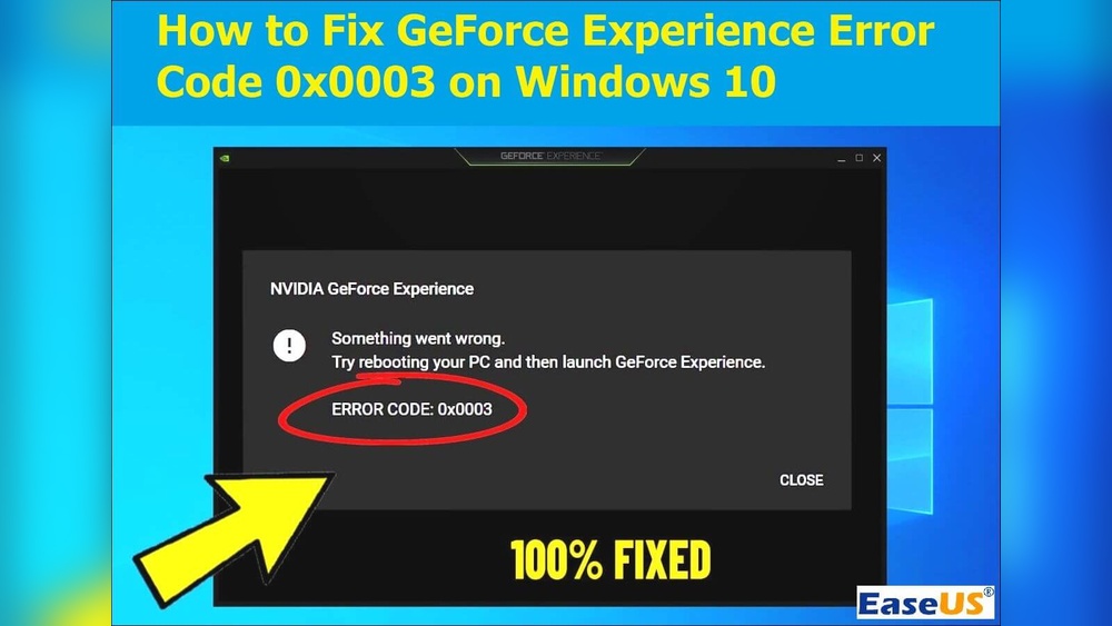 How to Fix Nvidia Geforce Experience Error Code 0X0003: Quick Solutions