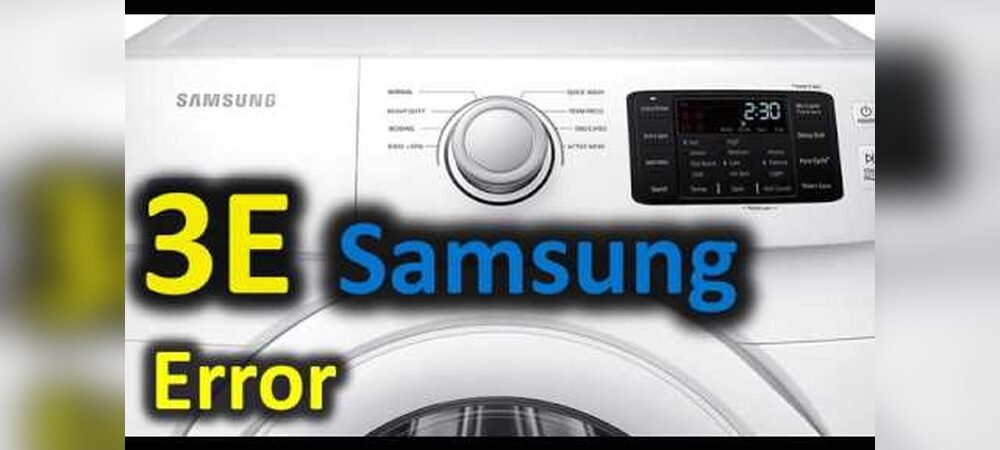 Samsung Washing Machine Error Codes 3E: Quick Fixes & Solutions