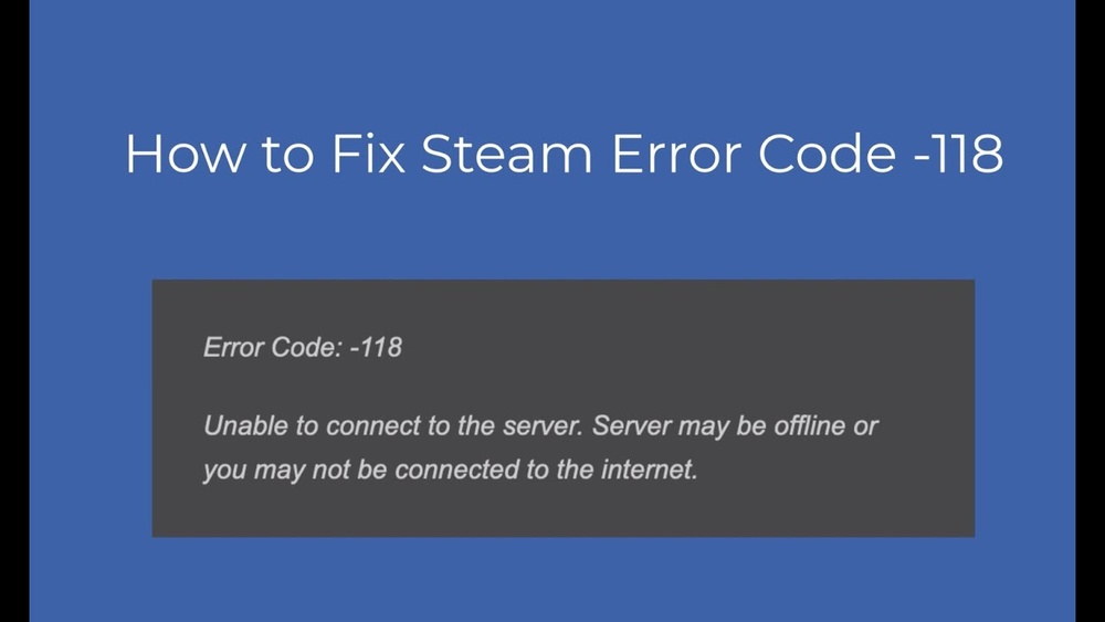Steam Error Code 118: Quick Fixes to Restore Your Connection Fast